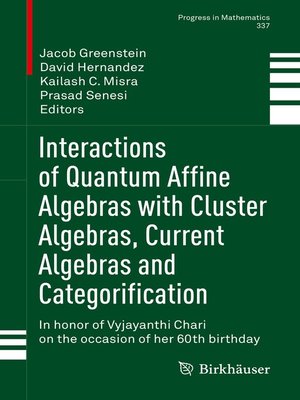 cover image of Interactions of Quantum Affine Algebras with Cluster Algebras, Current Algebras and Categorification